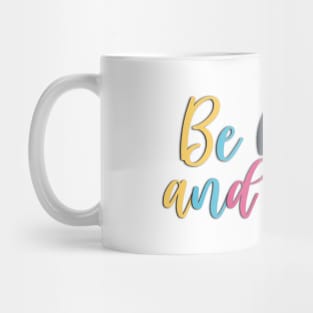 Be Kind And Shine Inspirational Saying Mug